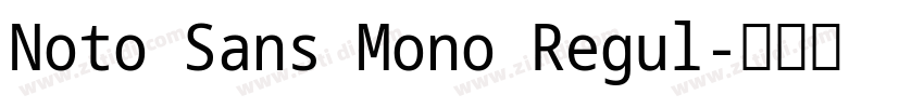 Noto Sans Mono Regul字体转换